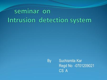 seminar on Intrusion detection system