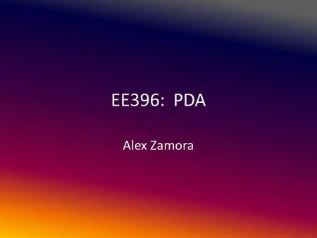 EE396: PDA Alex Zamora. Project Overview Intend to build a touch-screen PDA that can read and write files. Main purpose: To have an organized non- paper.