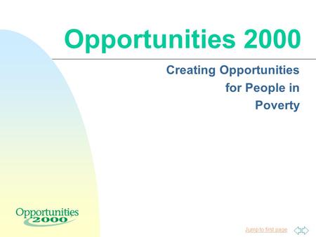 Jump to first page Creating Opportunities for People in Poverty Opportunities 2000.