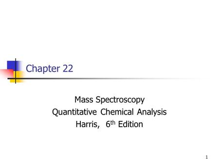 Mass Spectroscopy Quantitative Chemical Analysis Harris, 6th Edition
