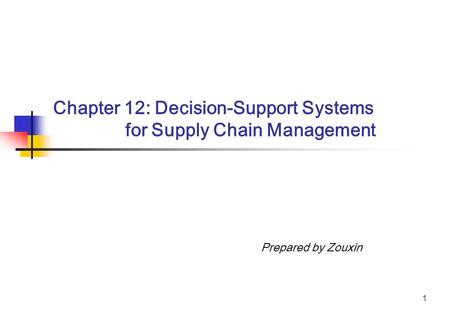 Chapter 12: Decision-Support Systems for Supply Chain Management