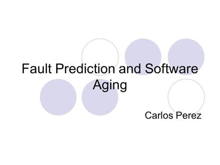 Fault Prediction and Software Aging