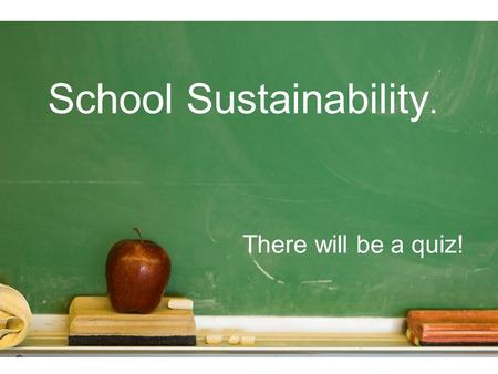 School Sustainability.