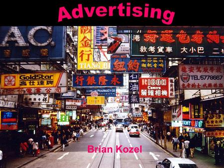 Advertising Brian Kozel.