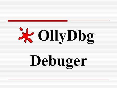 OllyDbg Debuger.