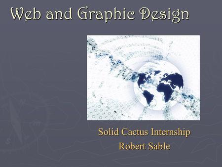 Web and Graphic Design Solid Cactus Internship Robert Sable.