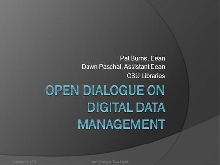 Open Dialogue on Digital Data management