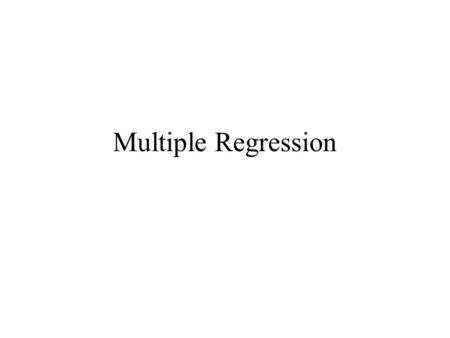 Multiple Regression. Want to find the best linear relationship between a dependent variable, Y, (Price), and 3 independent variables X 1 (Sq. Feet), X.