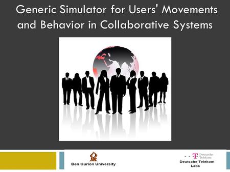 Generic Simulator for Users' Movements and Behavior in Collaborative Systems.