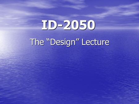 ID-2050 The “Design” Lecture. Today Document Design Information Design Tufte’s “Data Maps” BREAK Graphical Excellence in practice.