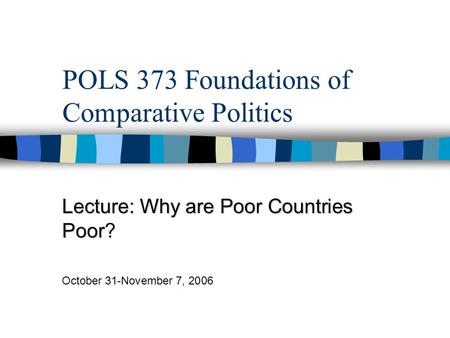 POLS 373 Foundations of Comparative Politics