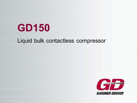 GD150 Liquid bulk contactless compressor. GD150 Compressors.