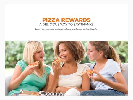 Pizza Rewards Slice into success by rewarding customers with America's favorite food. Pizza! As customizable as a pizza pie itself, Pizza Rewards are.