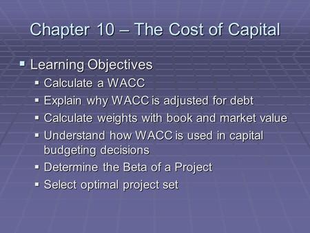 Chapter 10 – The Cost of Capital