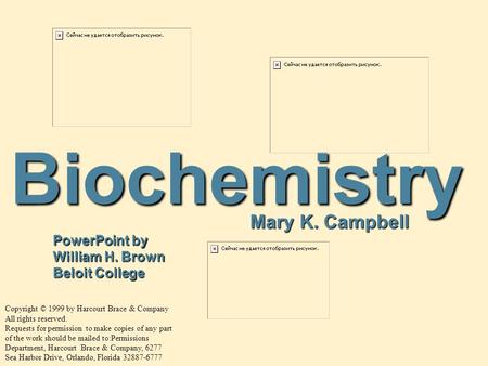 Biochemistry Mary K. Campbell PowerPoint by William H. Brown