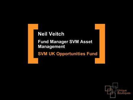 Neil Veitch Fund Manager SVM Asset Management SVM UK Opportunities Fund.
