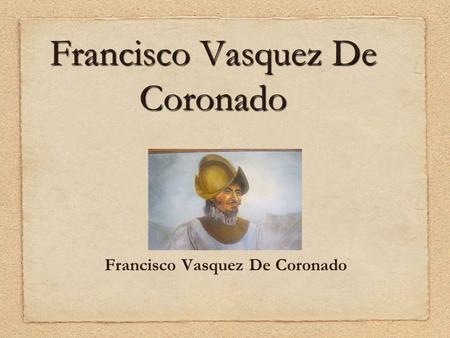 Francisco Vasquez De Coronado
