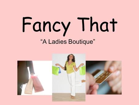 Fancy That “A Ladies Boutique”. Jeans Whether you are looking for a comfortable, casual jean or a dressy trouser jean, we have quite a selection, including.