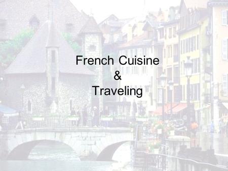 French Cuisine & Traveling. Eating in France Many restaurants close between lunch and dinner In restaurants and cafés, the bill often includes a 15% tip.