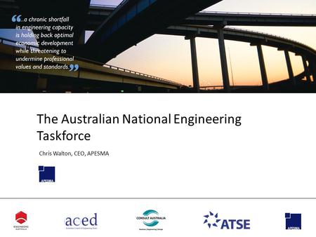 The Australian National Engineering Taskforce Chris Walton, CEO, APESMA.