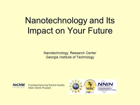 Nanotechnology and Its Impact on Your Future
