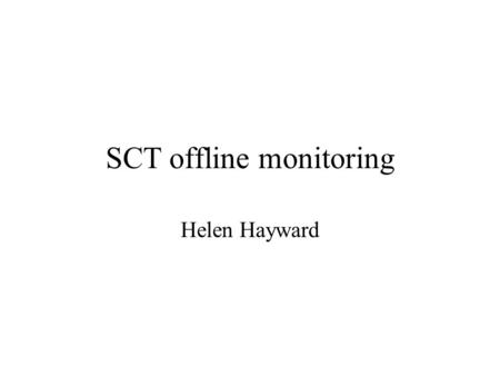 SCT offline monitoring Helen Hayward. outline Results using Else’s new non-misaligned data (dig.trtbarrel_1111*root) Looking at efficiency dependence.