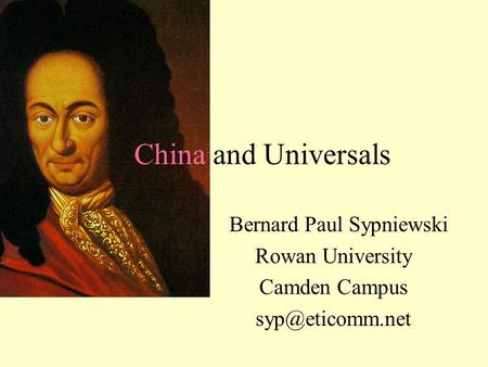 China and Universals Bernard Paul Sypniewski Rowan University Camden Campus