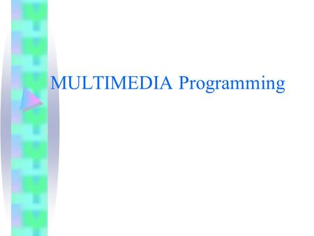 MULTIMEDIA Programming