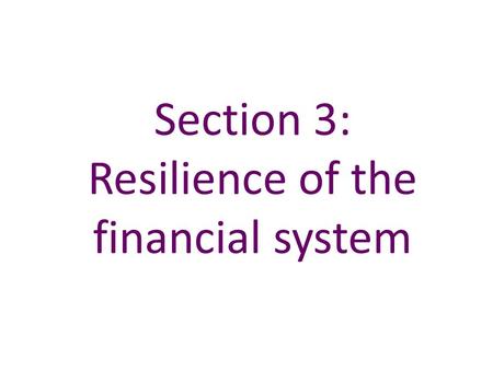 Section 3: Resilience of the financial system. Sources: Bank of England, published accounts and Bank calculations. (a) Chart uses September balance sheet.