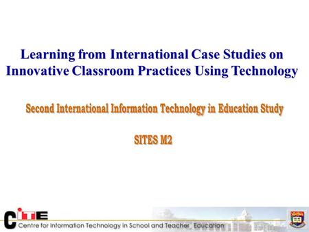Learning from International Case Studies on Innovative Classroom Practices Using Technology.