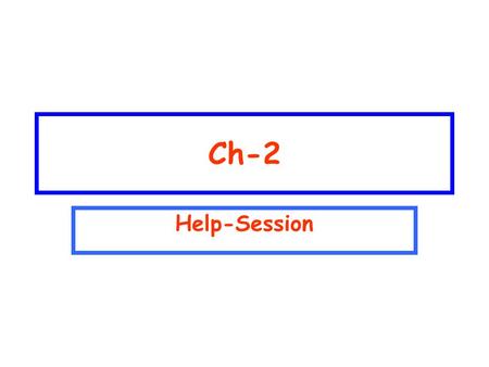 Ch-2 Help-Session. CH-2-072 T072 Q2.The position of an object is given as a function of time by, x= 4t 2 -3t 3 ; where x is in meters and t is in seconds.