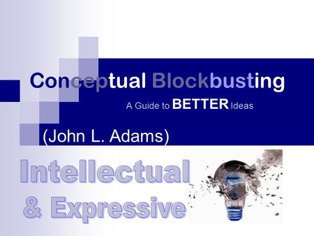 Conceptual Blockbusting A Guide to BETTER Ideas (John L. Adams)