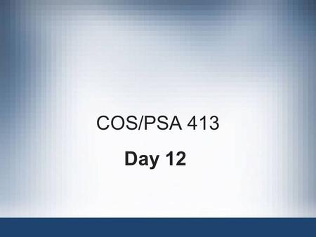COS/PSA 413 Day 12. Agenda Questions? Assignment 4 posted –Due October 10 Lab 4 tomorrow in N105 –Hands-on Projects 6-1 through 6-4 on Pages 258-262 Discussion.