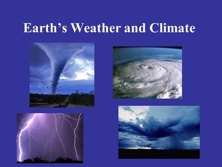 Earth’s Weather and Climate