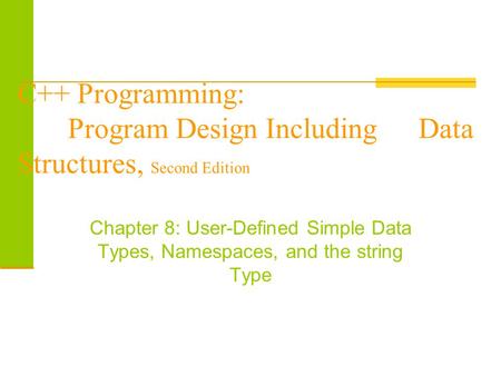 C++ Programming:. Program Design Including