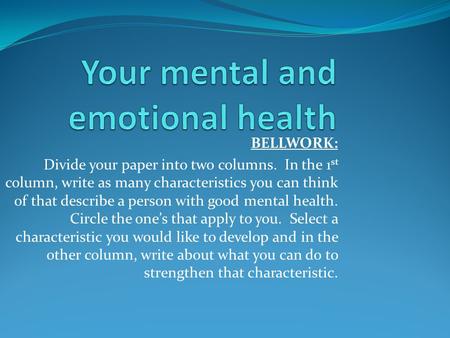 Your mental and emotional health