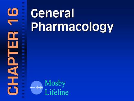 General Pharmacology CHAPTER 16. Pharmacology: The science that deals with the origins, ingredients, uses and actions of medical substances.