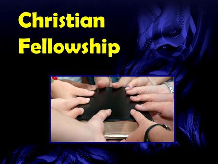 Christian Fellowship. Church Membership Requirements (Community Church, Ormond Beach, FL. Membership requirements.) Membership may be accomplished by.