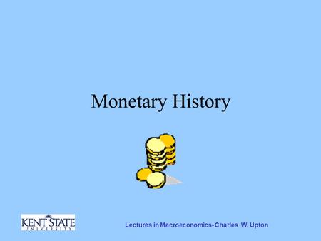 Lectures in Macroeconomics- Charles W. Upton Monetary History.
