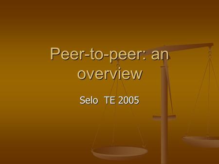 Peer-to-peer: an overview Selo TE 2005. P2P is not a new concept P2P is not a new technology P2P is not a new technology Oct. 29 1969: first transmission.