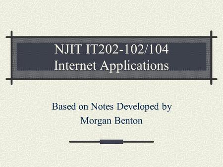NJIT IT /104 Internet Applications