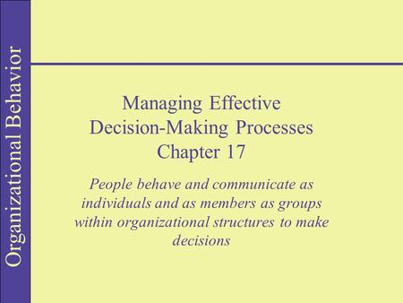 Managing Effective Decision-Making Processes Chapter 17