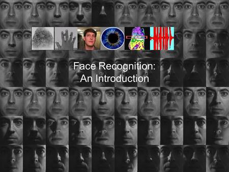Face Recognition: An Introduction