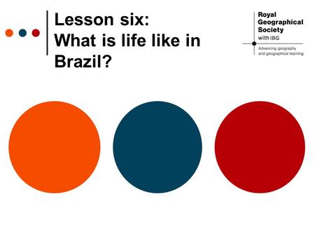Lesson six: What is life like in Brazil?. Tourist Guides Source: