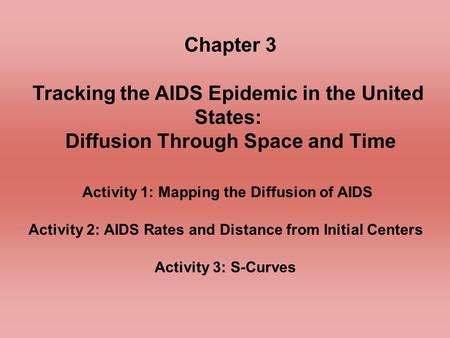Tracking the AIDS Epidemic in the United States: