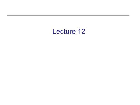 Lecture 12. 2 Review (If-else Statement) if-else statement has the following syntax: if ( condition ) { statement1; } else { statement2; } The condition.