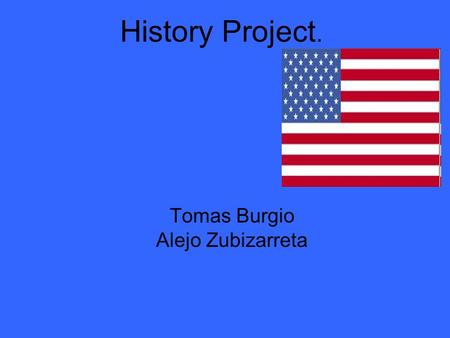 History Project. Tomas Burgio Alejo Zubizarreta. Prohibition in the U.S Prohibition in the United States, also known as The Noble Experiment, was the.