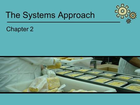 The Systems Approach Chapter 2.