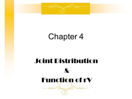 Chapter 4 Joint Distribution & Function of rV. Joint Discrete Distribution Definition.