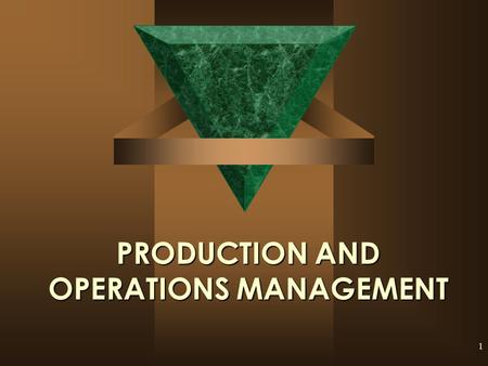 1 PRODUCTION AND OPERATIONS MANAGEMENT. 2 OBJECTIVES Introduction to Production Function and Operations Management  Mass Production Approach  Toyota.